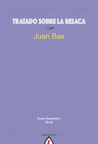 Tratado sobre la resaca - Juan Bas - ebook