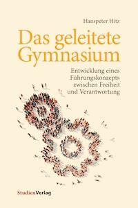 Das geleitete Gymnasium - Hanspeter Hitz - ebook