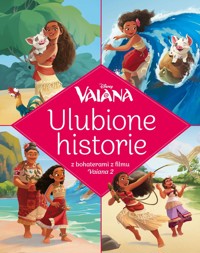 Ulubione historie. Disney Vaiana - zbiorowa praca - książka