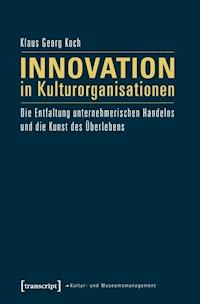 Innovation in Kulturorganisationen - Klaus Georg Koch - ebook