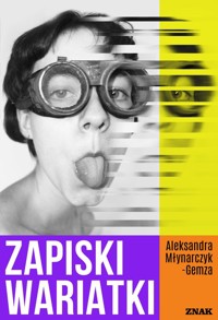 Zapiski wariatki - Młynarczyk-Gemza Aleksandra - ebook + książka