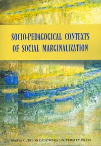 Socio-Pedagogical Contexts of Social Marginalization - - książka