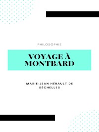 Voyage à Montbard - Marie-Jean Hérault de Séchelles - ebook