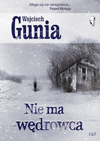 Nie ma wędrowca - Wojciech Gunia  - książka