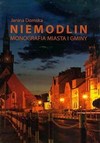 Niemodlin Monografia miasta i gminy - Domska Janina - książka