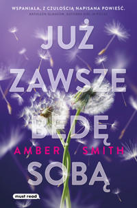 Już zawsze będę sobą. Cykl Już nie ma tamtej mnie. Tom 2 - Amber Smith - ebook + książka
