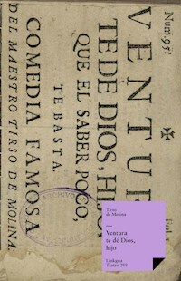 Ventura te dé Dios, hijo - Tirso de Molina - ebook