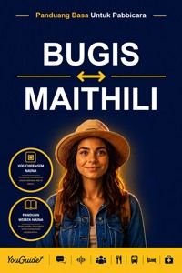 The Language Guide for Travelers - Buginese to Maithili - YouGuide - ebook