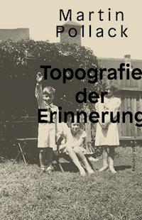 Topografie der Erinnerung - Martin Pollack - ebook