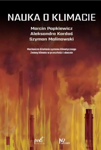 Nauka o klimacie - Marcin Popkiewicz, Aleksandra Kardaś, Szymon Malinowski - książka