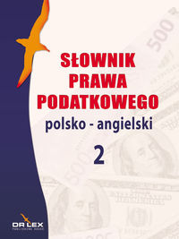 Słownik prawa podatkowego polsko-angielski 2 - Piotr Kapusta - książka
