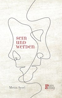Sein und Werden - Metin Aysel - ebook