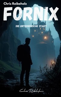 Fornix - Chris Reibeholz - ebook