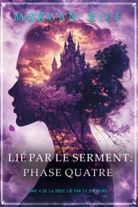 Lié par le serment : Phase quatre (tome 4 de la série Lié par le serment) - Rice Morgan - ebook