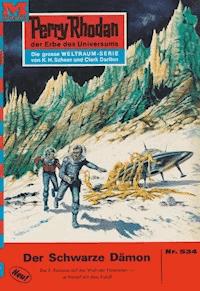 Perry Rhodan 534: Der Schwarze Dämon -  william voltz - ebook