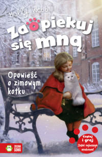 Zaopiekuj się mną. Opowieść o zimowym kotku - Holly Webb - ebook