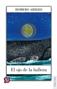 El ojo de la ballena - Homero Aridjis - ebook