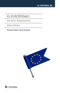 El europeísmo - Ricardo M. Martín de la Guardia - ebook