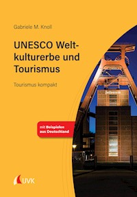 UNESCO Weltkulturerbe und Tourismus - Gabriele M. Knoll - ebook