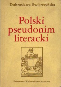Polski pseudonim literacki - Świerczyńska Dobrosława - ebook