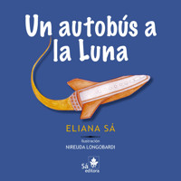 Un autobús a la luna - Eliana Sá - ebook