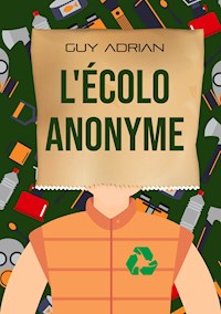 L'écolo anonyme - Guy Adrian - ebook