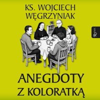 Anegdoty z koloratką - ks. Wojciech Węgrzyniak - audiobook + książka