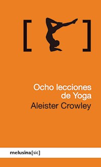 Ocho lecciones de yoga - Aleister Crowley - ebook