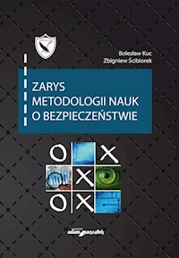Zarys metodologii nauk o bezpieczeństwie - Kuc Bolesław, Ścibiorek Zbigniew - książka