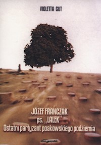 Józef Franczak ps. "Lalek" - Gut Violetta - książka