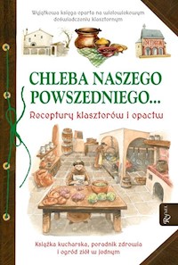 Chleba naszego powszedniego... -  - książka