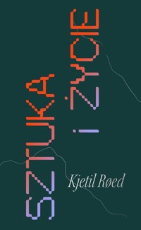 Sztuka i życie - Roed Kjetil - książka