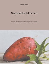 Norddeutsch kochen - Dietmar Prudix - ebook