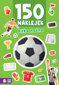 150 naklejek. Piłka nożna - Justyna Zalewska - książka