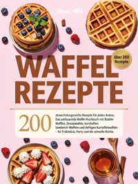 Waffel Rezepte - Lorena Ahlers - ebook