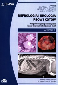 Nefrologia i urologia psów i kotów. BSAVA - J. Elliott - książka
