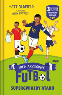 Supergwiazdy ataku. Niewiarygodny futbol - Alex Patrick - książka