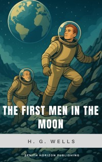 The First Men in the Moon - H G Wells - ebook