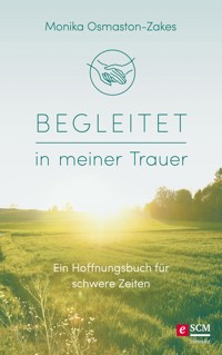 Begleitet in meiner Trauer - Monika Osmaston-Zakes - ebook