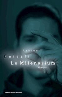 Le Mîlenarium - Fabien Feissli - ebook