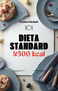 Dieta Standard 2600 kcal - Szymon Pluciński - ebook
