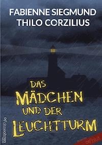 Das Mädchen und der Leuchtturm - Fabienne Siegmund - ebook