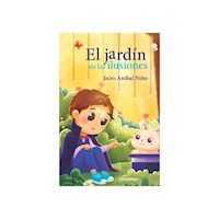 El jardín de las ilusiones - Jairo Aníbal Niño - ebook