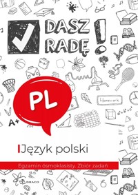 Dasz radę! Język polski Egzamin ósmoklasisty Zbiór zadań -  - książka
