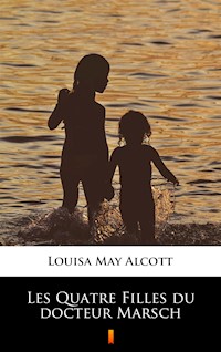 Les Quatre Filles du docteur Marsch - Louisa May Alcott - ebook
