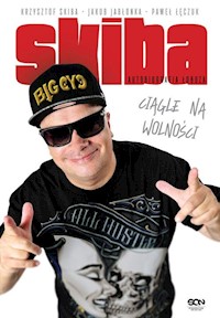 Skiba Ciągle na wolności - Skiba Krzysztof, Jabłonka Jakub, Łęczuk Paweł - książka