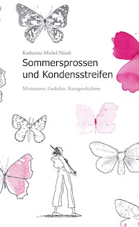 Sommersprossen und Kondensstreifen - Katharina Michel-Nüssli - ebook