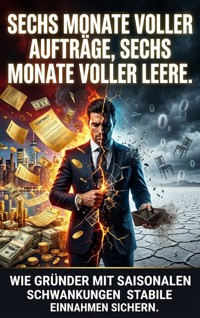 Sechs Monate voller Aufträge, sechs Monate voller Leere. - Nele Krause - ebook