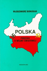 Polska podczas II wojny światowej - Włodzimierz Bonusiak - ebook