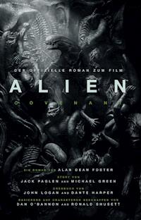 ALIEN: COVENANT - der offizielle Roman zum Film - Alan Dean Foster - ebook